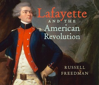 Lafayette and the American Revolution (Hardcover)
