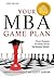 Your MBA Game Plan by Omari Bouknight