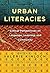 Urban Literacies: Critical ...