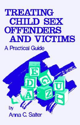 Treating Child Sex Offenders and Victims: A Practical Guide (Paperback)