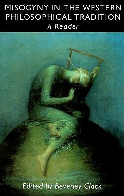 Misogyny in the Western Philosophical Tradition (Paperback)