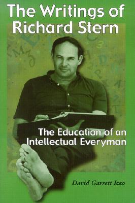 The Writings of Richard Stern: The Education of an Intellectual Everyman (Paperback)