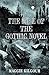 The Rise of the Gothic Novel by Maggie Kilgour The Rise of the Gothic Novel by Maggie Kilgour