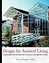 Design for Assisted Living: Guidelines for Housing the Physically and Mentally Frail