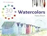 Watercolors (30 minute ART) Watercolors (30 minute ART)
