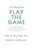 It's How You Play the Game (2nd Edition)