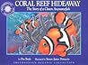 Coral Reef Hideaway : The Story of a Clown Anemonefish (Smithsonian Oceanic Collection)