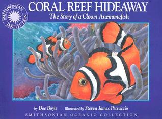 Coral Reef Hideaway : The Story of a Clown Anemonefish (Smithsonian Oceanic Collection)