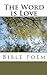 The Word is Love: Bible Poem