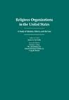Religious Organizations in the United States: A Study of Identity, Liberty, and the Law