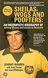 Sheilas, Wogs and Poofters by Johnny Warren