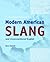 The Routledge Dictionary of Modern American Slang and Unconventional English