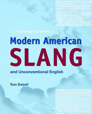 The Routledge Dictionary of Modern American Slang and Unconventional English (Hardcover)