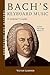 Bach's Keyboard Music: A Listener's Guide (Unlocking The Masters Series #21)