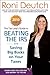 The Tax Lady's Guide to Beating the IRS?and Saving Big Bucks on Your Taxes: Learn How You can Pay Less Money to the IRS by Beating them at their Own Game