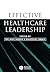 Effective Healthcare Leader...