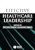 Effective Healthcare Leadership