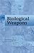 Biological Weapons (Contemporary Issues Companion)