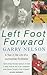 Left Foot Forward: A Year i...