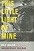 This Little Light of Mine by Kay Mills