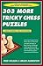 303 More Tricky Chess Puzzles