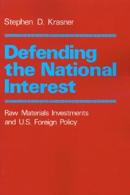 Defending the National Interest: Raw Materials Investments and U.S. Foreign Policy (Paperback)