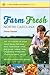 Farm Fresh North Carolina: The Go-To Guide to Great Farmers' Markets, Farm Stands, Farms, Apple Orchards, U-Picks, Kids' Activities, Lodging, Dining, ... Wineries, and More (Southern Gateways Guides)