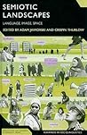 Semiotic Landscapes: Language, Image, Space (Advances in Sociolinguistics) Semiotic Landscapes: Language, Image, Space (Advances in Sociolinguistics)