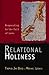 Relational Holiness: Responding to the Call of Love