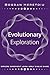 Evolutionary Exploration: Explore ~ Experiment ~ Learn ~ Apply ~ Evolve ~ Share