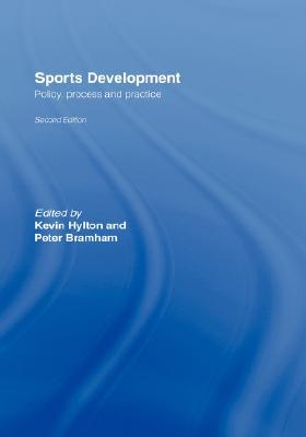 Sports Development: Policy, Process and Practice (Hardcover)