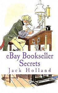 Ebay Bookseller Secrets: A Concise Guide for Ebay Book Buyers & Sellers
