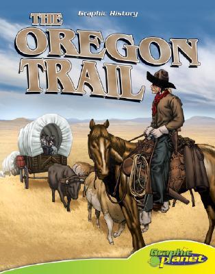 Oregon Trail (Graphic History Set 2)
