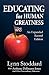 Educating for Human Greatness by Lynn Stoddard Educating for Human Greatness by Lynn Stoddard