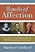 Bonds of Affection: Civic Charity and the Making of America -- Winthrop, Jefferson, and Lincoln