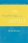 Law, Psychology, and Justice: Chaos Theory and the New (Dis)order (New Direction Crime Justice) Law, Psychology, and Justice: Chaos Theory and the New (Dis)order (New Direction Crime Justice)