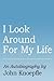 I Look Around for My Life by John Knoepfle