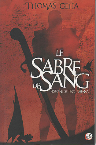 Histoire de Tiric Sherna (Le Sabre de Sang, #1)
