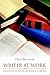 Writer at Work: Reflections on the Art and Business of Writing