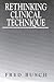 Rethinking Clinical Technique