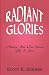 Radiant Glories