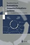 Betriebliche Umweltinformationssysteme: Grundlagen, Konzepte und Systeme (Springer-Lehrbuch) (German Edition)