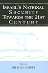 Israel's National Security Towards the 21st Century