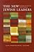 The New Jewish Leaders by Jack Wertheimer