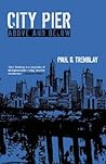 City Pier: Above and Below City Pier: Above and Below