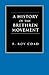 A History of the Brethren Movement by F Roy Coad F.C.A.