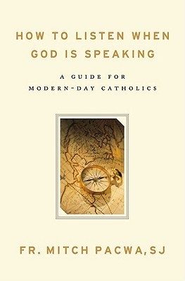 How to Listen When God Is Speaking: A Guide for Modern-Day Catholics (Paperback)