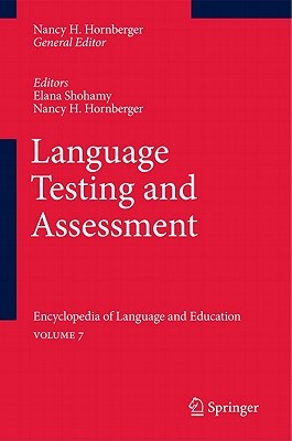 Language Testing and Assessment: Encyclopedia of Language and EducationVolume 7 (Paperback)