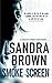 Smoke Screen by Sandra       Brown