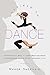 Inspired to Dance: Everything You Need to Know about Becoming a Professional Dancer without Breaking a Leg